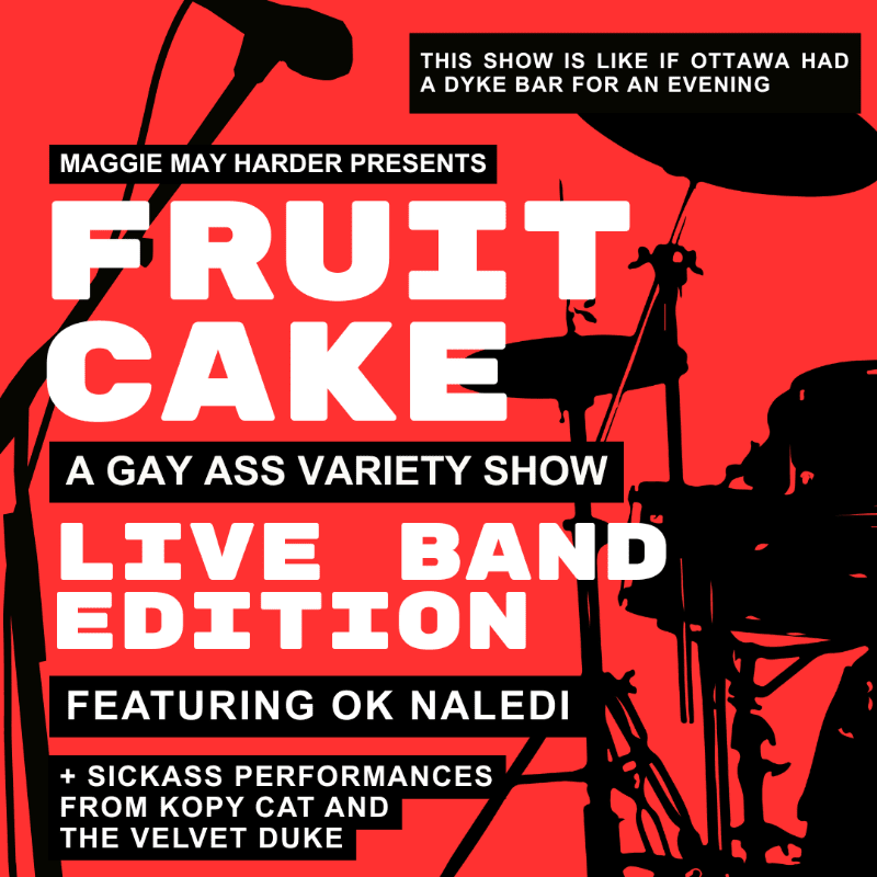 A vibrant red poster advertises "Fruitcake: A Gay Ass Variety Show Live Band Edition" featuring Ok Naledi, with silhouettes of a microphone and drum set in the foreground against a stark red background.