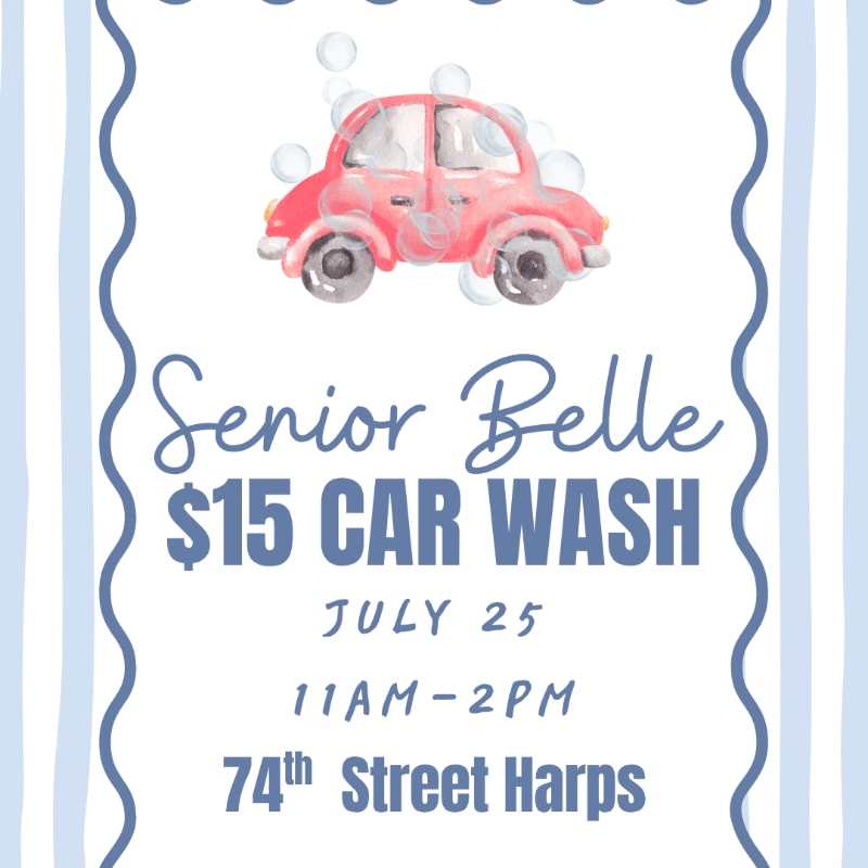 A red cartoon car with bubbles is in the foreground, with a blue and white striped border framing the text advertising a $15 car wash on July 25th from 11 AM to 2 PM by the 74th Street Harps in the background.