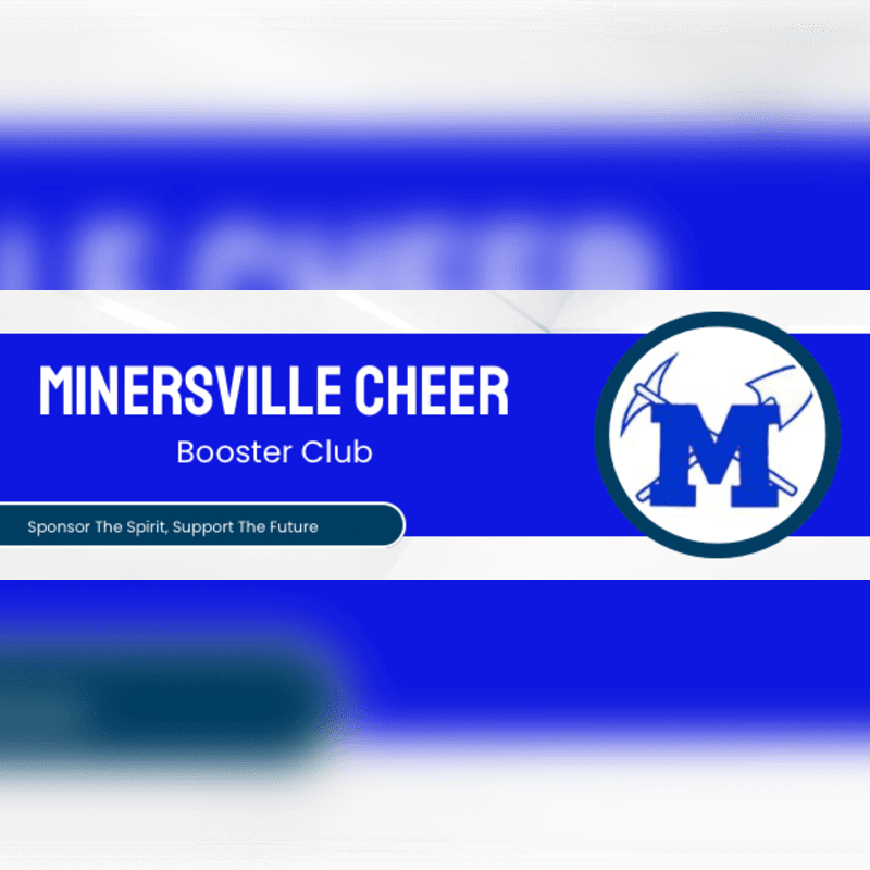 A blue and white graphic displays "MINERSVILLE CHEER Booster Club" and a logo with a pickaxe and "M" in the foreground, against a blurred background of blue stripes.