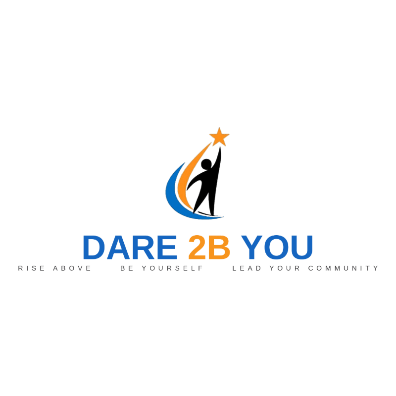 A silhouette of a person reaching for a star is in the foreground, with the words "DARE 2B YOU" and "RISE ABOVE BE YOURSELF LEAD YOUR COMMUNITY" in the background.