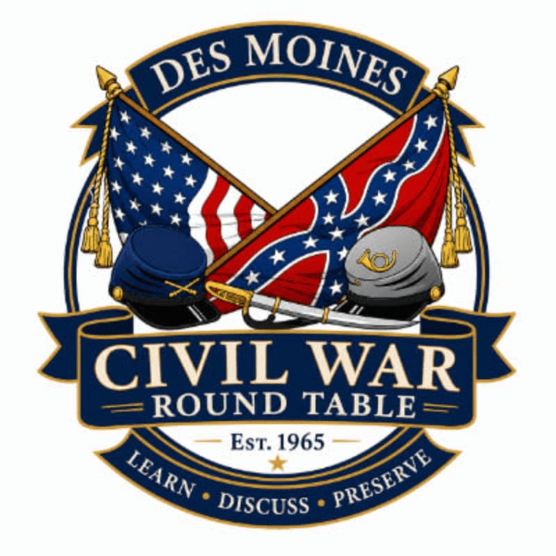 Two crossed flags, one American and one Confederate, are displayed behind Civil War-era hats and a sword, all framed by a circular logo for the Des Moines Civil War Round Table.