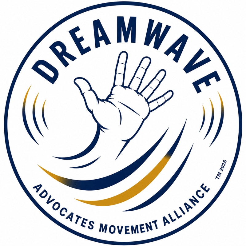 A white circular logo with the words "DREAMWAVE ADVOCATES MOVEMENT ALLIANCE" encircling a raised open hand, with wavy lines emanating from behind it against a white background.