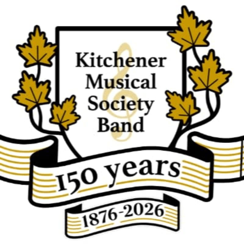 A shield with "Kitchener Musical Society Band" and a musical note is surrounded by golden maple leaves, with a banner below reading "150 years 1876-2026".