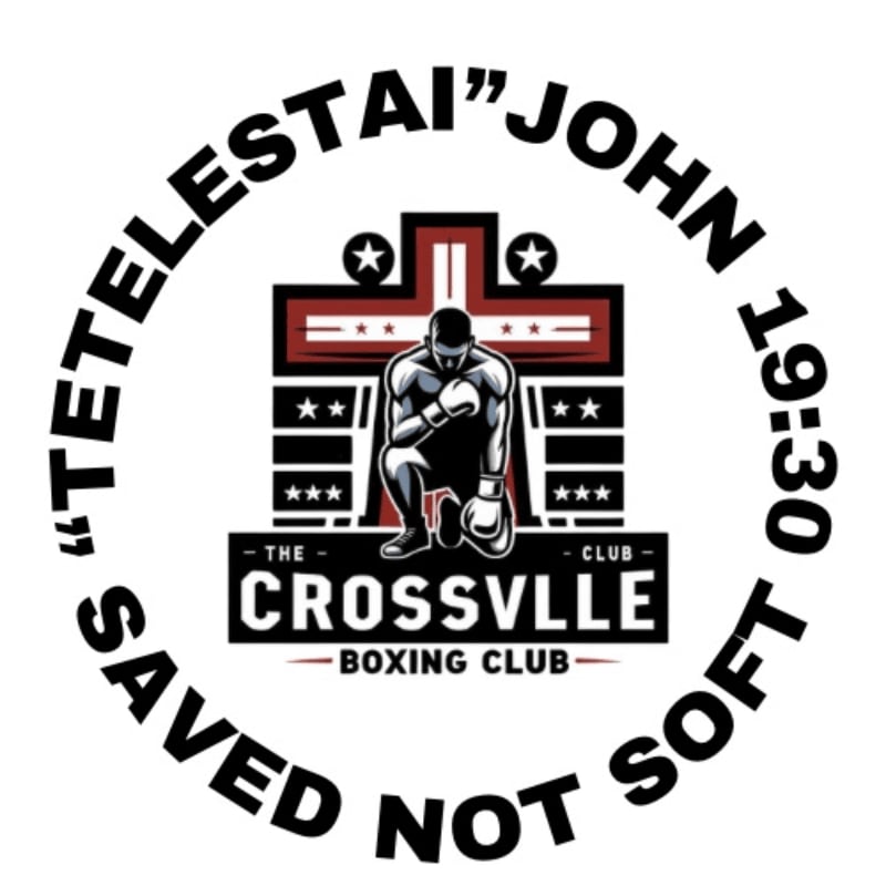 A boxer kneels in front of a cross-like structure with stars, all enclosed in a circular text that reads "TETEL ESTAI" JOHN 19:30 SAVED NOT SOFT" and "THE CROSSVILLE BOXING CLUB".