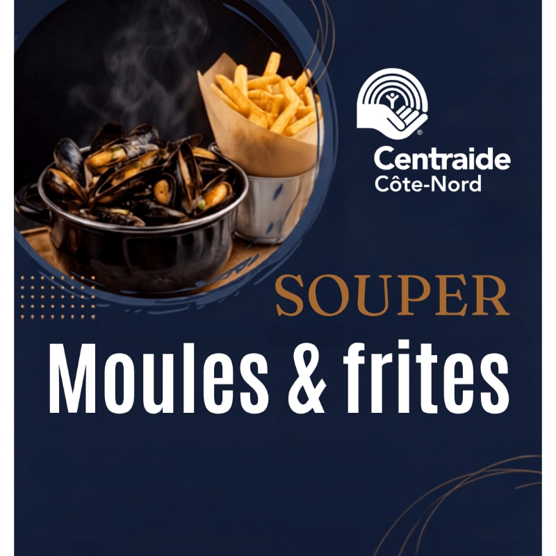 Steaming mussels in a pot and a cone of french fries are in the foreground, with the Centraide Côte-Nord logo and text "SOUPER Moules & frites" in the background.