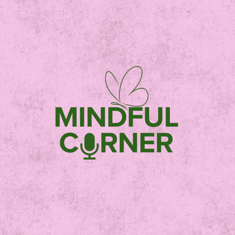 A green butterfly logo with the words "MINDFUL CORNER" and a microphone icon is centered on a textured pink background.