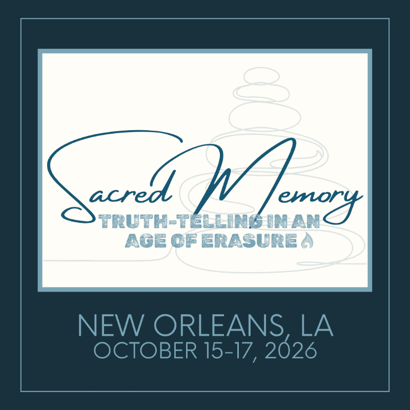 A stylized stack of stones forms the background for the text "Sacred Memory: Truth-Telling in an Age of Erasure," with event details for New Orleans, LA, October 15-17, 2026, below.