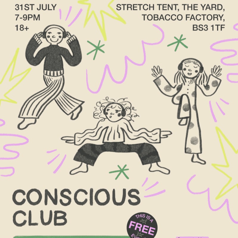 Three stylized figures in the foreground are engaged in playful poses against a pastel background with scattered starbursts and wavy lines, advertising a "Conscious Club" event on July 31st at the Tobacco Factory.
