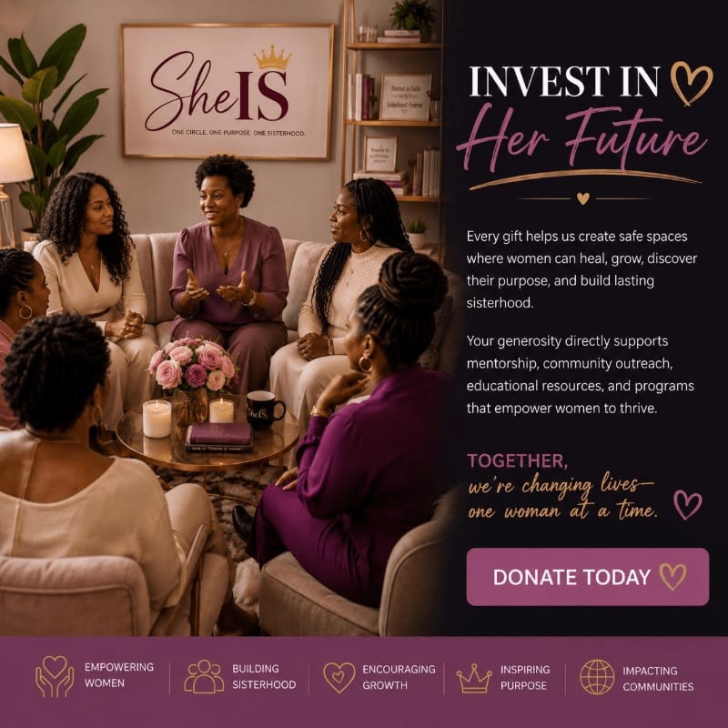 A group of women are gathered in a cozy living room, with a "She IS" logo and inspirational text about investing in women's futures in the background.