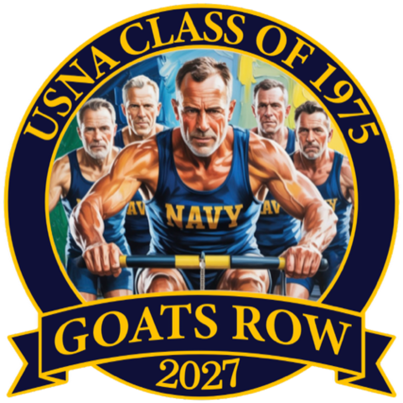 A group of muscular, older men in Navy rowing attire are depicted in the foreground, rowing together, with the text "USNA CLASS OF 1975 GOATS ROW 2027" encircling them.