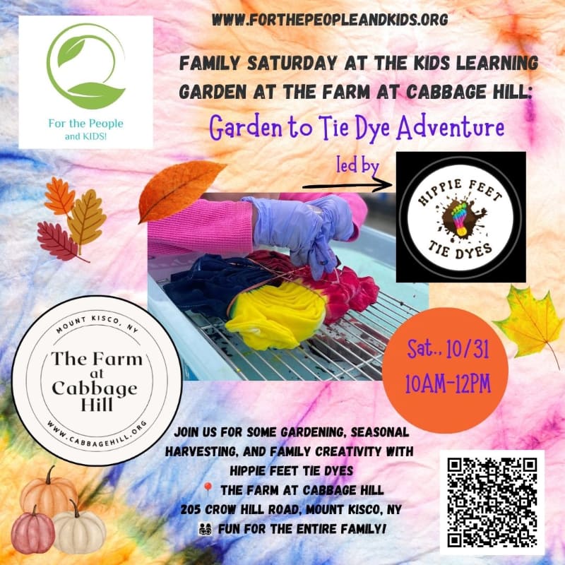 A colorful flyer advertises a "Garden to Tie Dye Adventure" at The Farm at Cabbage Hill, featuring hands-on tie-dyeing in the foreground and event details against a tie-dye background.