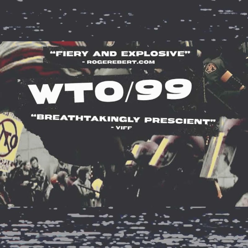 A crowd of protesters with a peace sign banner is visible in the foreground, with the text "WTO/99" and critical reviews overlayed on a dark, glitchy background.