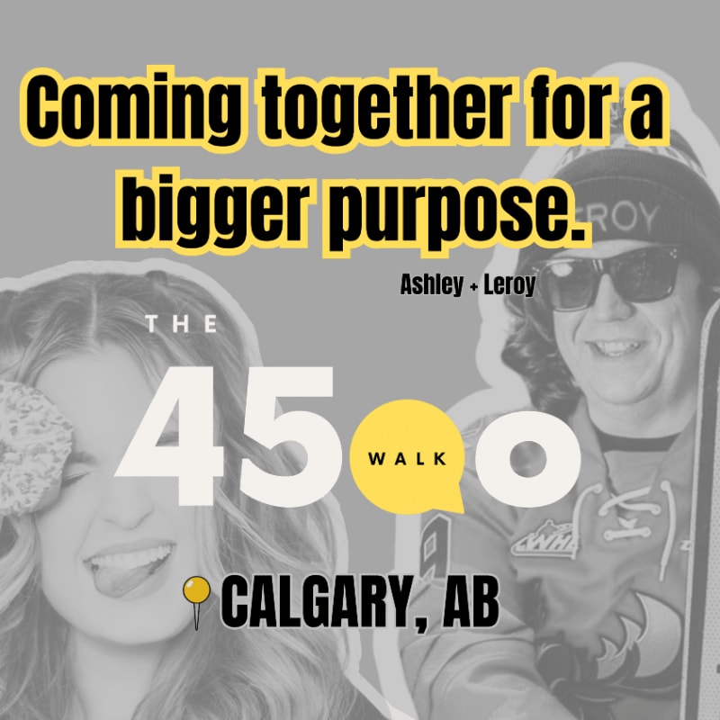 In the foreground, a woman with blonde hair and a donut is on the left, and a man in a hockey jersey and sunglasses is on the right, with the text "Coming together for a bigger purpose. Ashley + Leroy THE 450 WALK CALGARY, AB" overlaying them against a grey background.