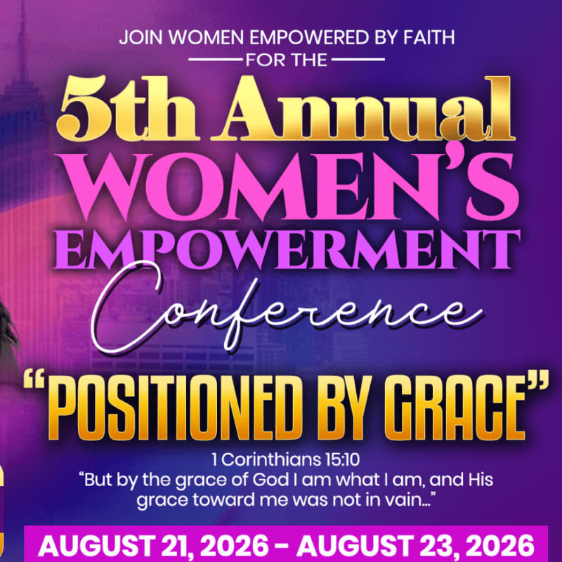 A vibrant poster announces the 5th Annual Women's Empowerment Conference, "Positioned by Grace," with a scripture quote and dates in the foreground, set against a blurred background of abstract purple and pink hues.