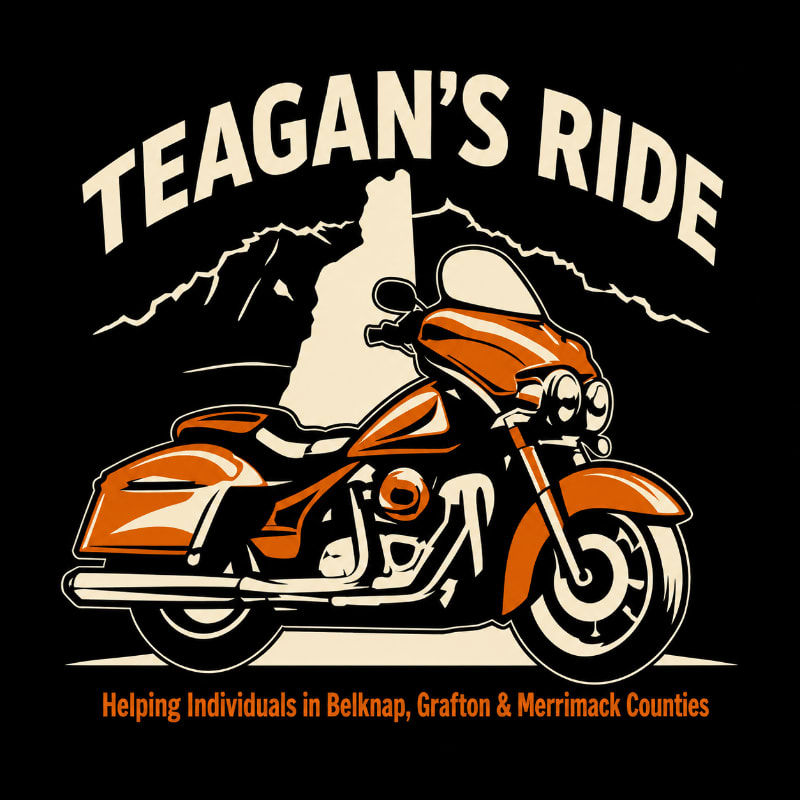An orange motorcycle is parked in front of a silhouette of mountains and the state of New Hampshire, with text above and below reading "TEAGAN'S RIDE" and "Helping Individuals in Belknap, Grafton & Merrimack Counties."