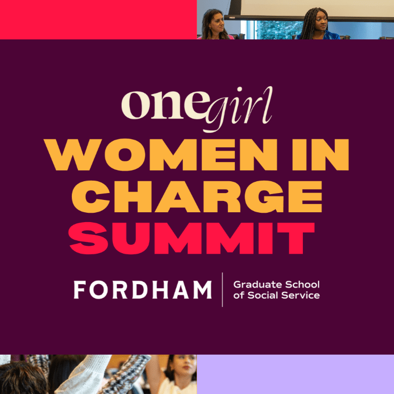 In the foreground, a diverse group of women are seen with raised hands, while the background features bold text announcing the "one girl WOMEN IN CHARGE SUMMIT" hosted by Fordham Graduate School of Social Service.