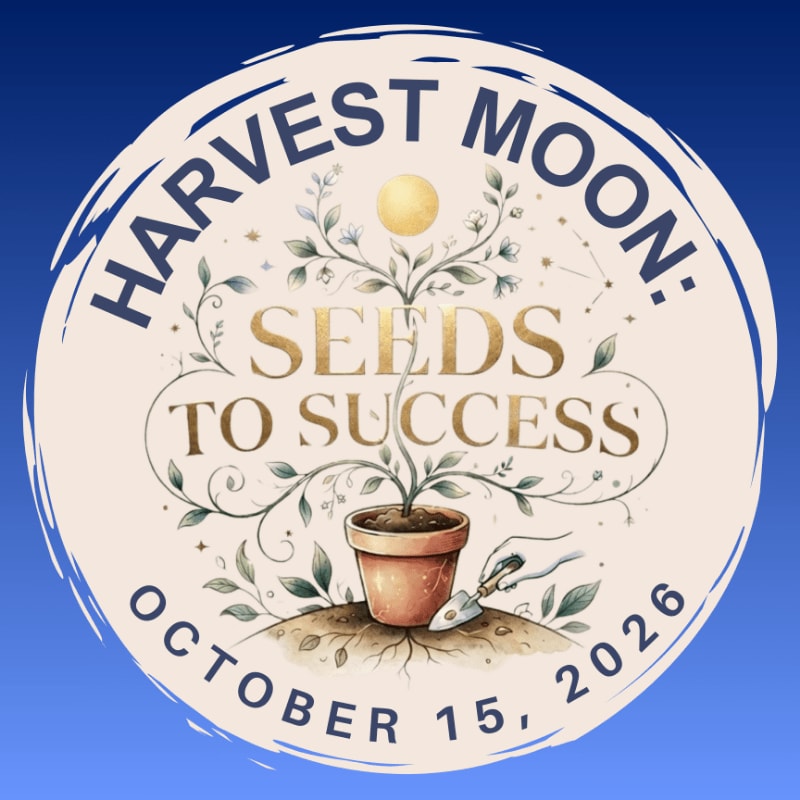 A potted plant with the words "SEEDS TO SUCCESS" grows from the earth in the foreground, while a circular emblem with "HARVEST MOON: OCTOBER 15, 2026" and celestial imagery forms the background.