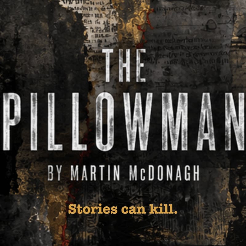 The foreground displays the title "THE PILLOWMAN" in large, distressed white lettering, with the author's name and a tagline below, all set against a textured, dark background with hints of aged paper and abstract brushstrokes.