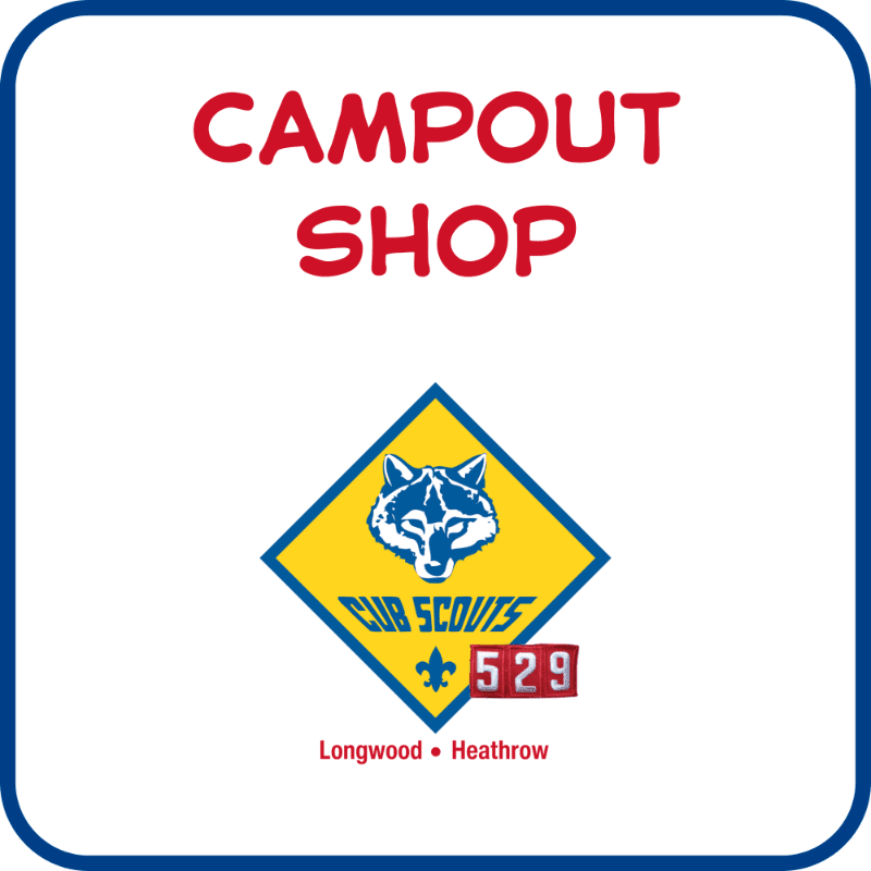 Red text reading "CAMPOUT SHOP" is centered above a blue and yellow Cub Scouts logo with a wolf's head and the number 529, all set against a white background with a blue border.