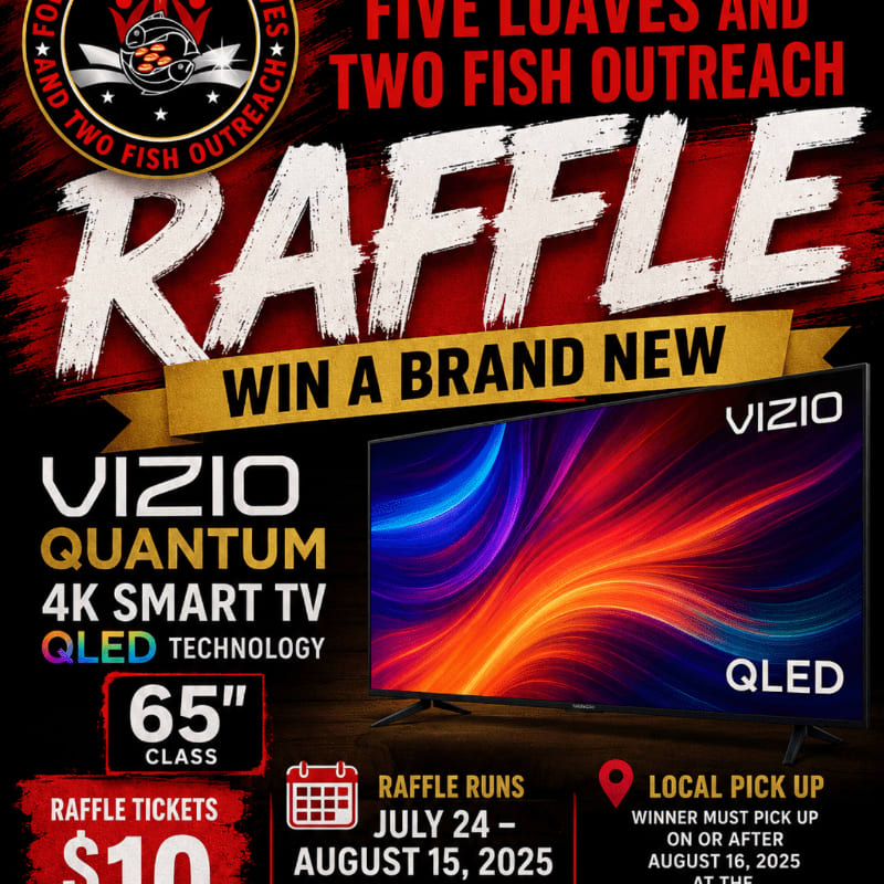 A raffle poster advertises a VIZIO 65" Quantum 4K Smart TV, with the background featuring the "Five Loaves and Two Fish Outreach" logo and raffle details.