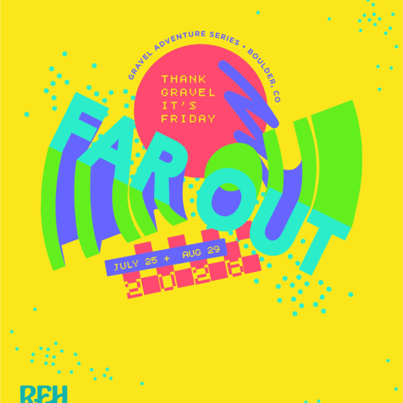 Bold, colorful text announcing "FAR OUT" and event details for a gravel adventure series in Boulder, CO, is set against a bright yellow background with scattered dots.
