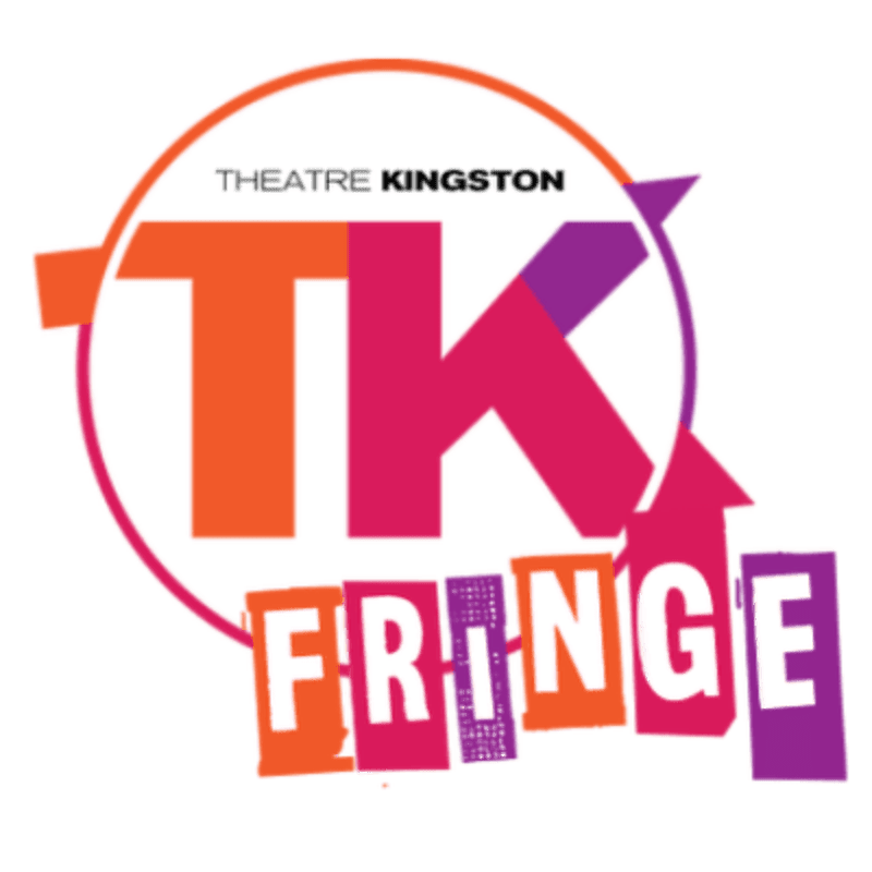 Bold, colorful letters spelling "TK FRINGE" are in the foreground, with "THEATRE KINGSTON" written above them within a circular outline in the background.