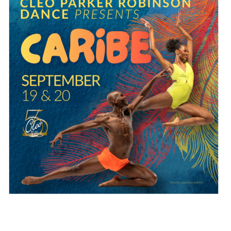 Two dancers in vibrant costumes leap across a blue background adorned with colorful feathers, advertising "Caribe" by Cleo Parker Robinson Dance on September 19 & 20.