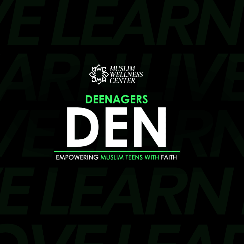A dark green background with repeating "WE LEARN" text frames a white and green logo for "DEENAGERS DEN" with the tagline "EMPOWERING MUSLIM TEENS WITH FAITH."
