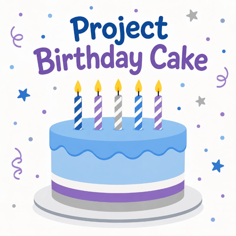 A light blue birthday cake with five lit candles sits on a white plate in the foreground, while the background is a white canvas adorned with colorful confetti, stars, and the words "Project Birthday Cake" in blue and purple lettering.