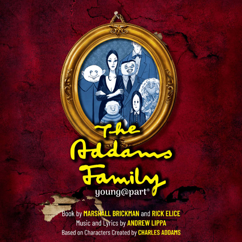 A framed portrait of the Addams Family family is displayed against a cracked, red, textured background, with the musical's title and creative team listed below.