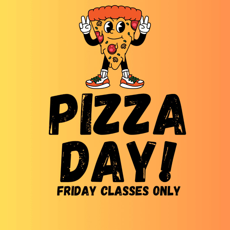 A cartoon slice of pizza with a smiling face and peace signs stands above the words "PIZZA DAY! FRIDAY CLASSES ONLY" on a gradient orange and yellow background.