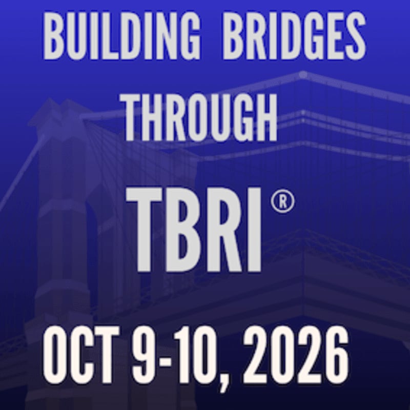 White text on a blue background announces "BUILDING BRIDGES THROUGH TBRI®" with the dates "OCT 9-10, 2026" below, superimposed over a faint image of a bridge.