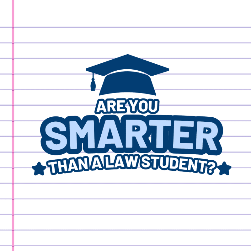 A graduation cap sits above bold text asking "ARE YOU SMARTER THAN A LAW STUDENT?" on a lined paper background.