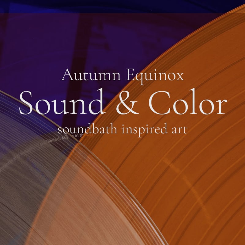 Abstract orange and purple shapes form the background, with white text overlaying the foreground reading "Autumn Equinox Sound & Color soundbath inspired art."