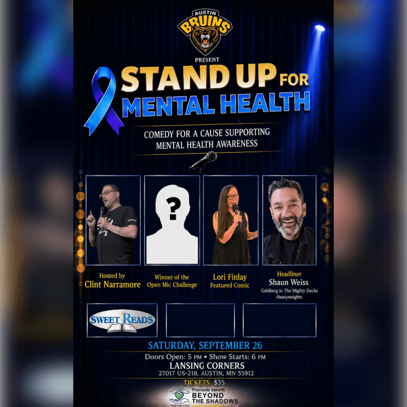 A poster advertises a "Stand Up for Mental Health" comedy event featuring Clint Narramore, a mystery open mic winner, Lori Finlay, and headliner Shaun Weiss, with a blue ribbon and the Austin Bruins logo in the background.