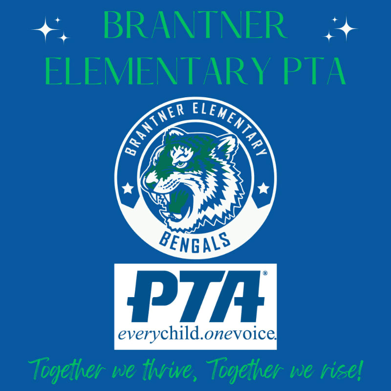 A blue background features the Brantner Elementary PTA logo with a tiger's head and the PTA logo, along with the slogan "Together we thrive, Together we rise!" in green text.