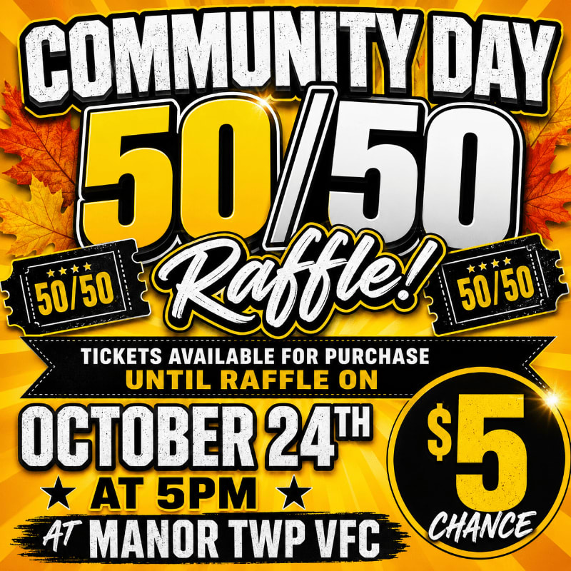 A vibrant "Community Day 50/50 Raffle!" poster with fall leaves in the background advertises tickets for purchase until October 24th at 5 PM at Manor Twp VFC for a $5 chance.