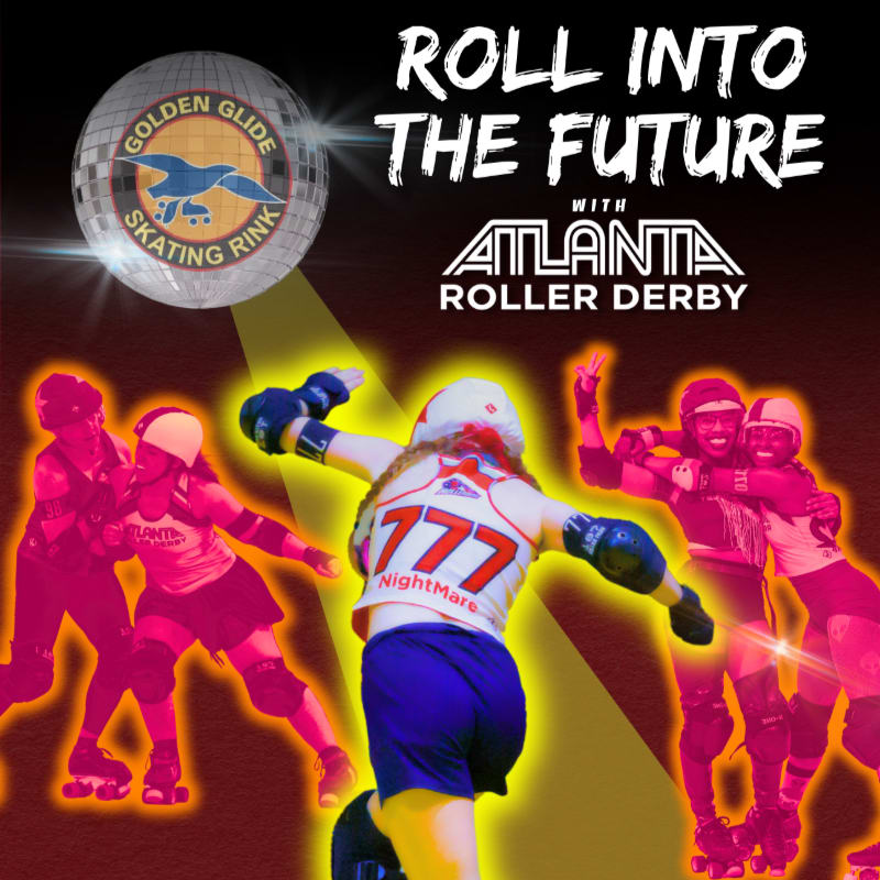 In the foreground, roller derby skaters in action are illuminated by a spotlight, while the background features a disco ball and bold text promoting "Roll Into The Future with Atlanta Roller Derby."