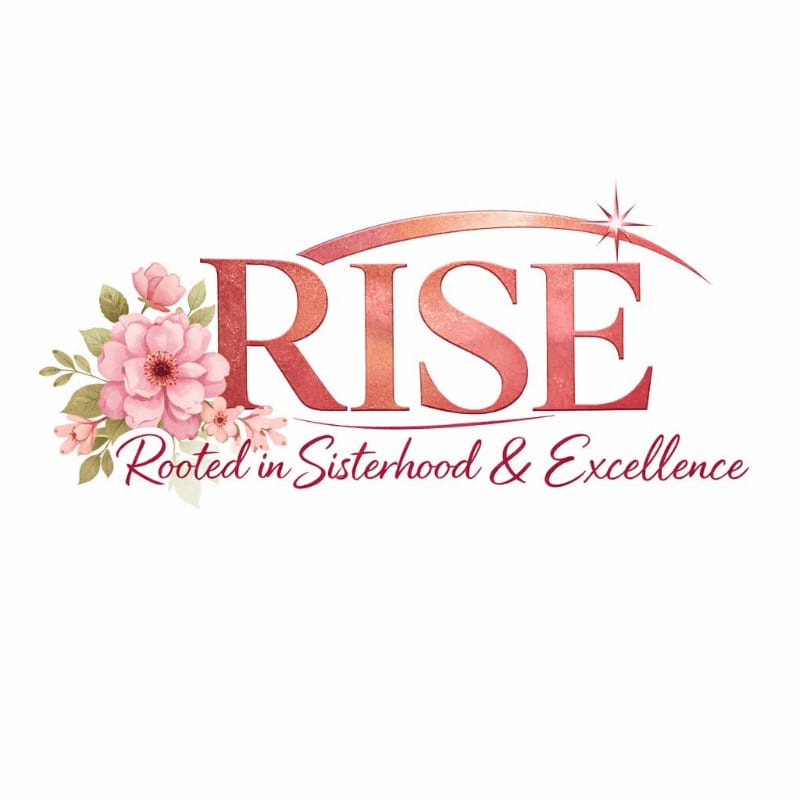 Pink flowers frame the word "RISE" in a gradient of red and orange, with the tagline "Rooted in Sisterhood & Excellence" below, all set against a white background.