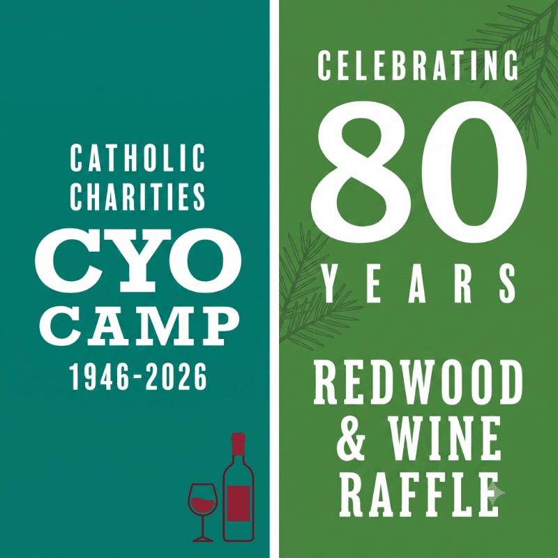 A teal left panel displays "CATHOLIC CHARITIES CYO CAMP 1946-2026" with a wine bottle and glass, while a green right panel celebrates "CELEBRATING 80 YEARS REDWOOD & WINE RAFFLE" with pine branches.