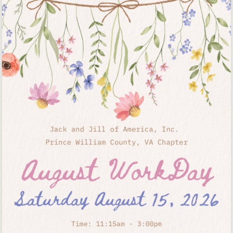 Floral garlands hang above text announcing an "August Work Day" for the Jack and Jill of America, Inc. Prince William County, VA Chapter on Saturday, August 15, 2026.