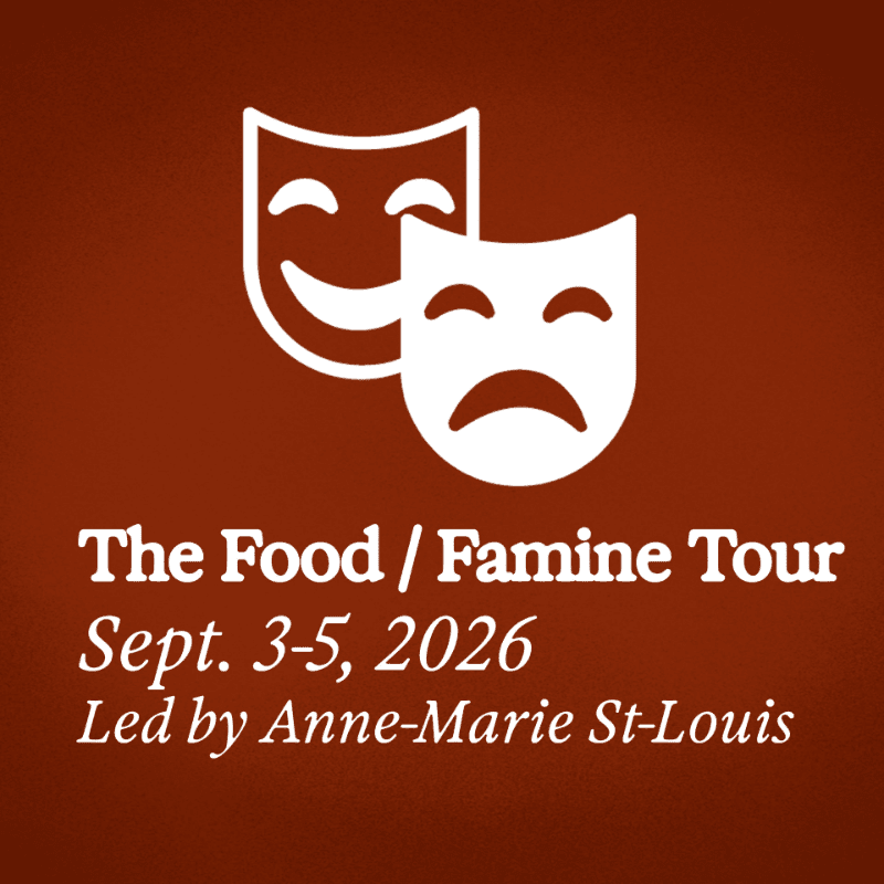 Two white theater masks, one smiling and one frowning, are superimposed over a dark reddish-brown background, with text below announcing "The Food / Famine Tour" with dates and a leader's name.