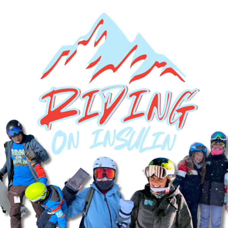 A group of skiers and snowboarders in the foreground pose in front of a stylized mountain logo with the words "Riding on Insulin" in the background.