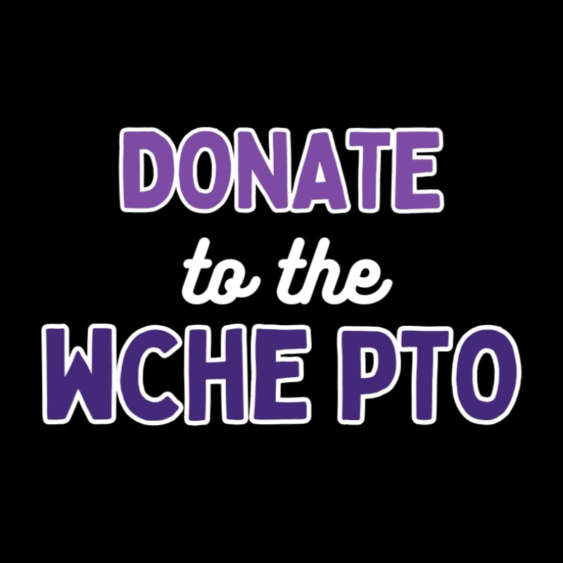 Purple and white text on a black background reads "DONATE to the WCHE PTO".
