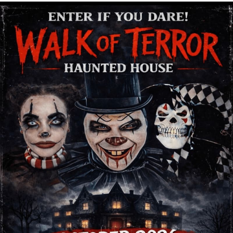 Three terrifying figures, a clown, a jester, and a woman with clown makeup, loom over a haunted house in front of a dark, smoky background with the words "ENTER IF YOU DARE! WALK OF TERROR HAUNTED HOUSE" at the top.