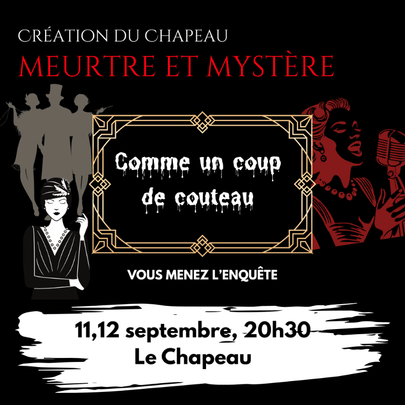 A stylized poster for a murder mystery event features silhouettes of flappers and a singer in the background, with event details and the title "Comme un coup de couteau" in the foreground.