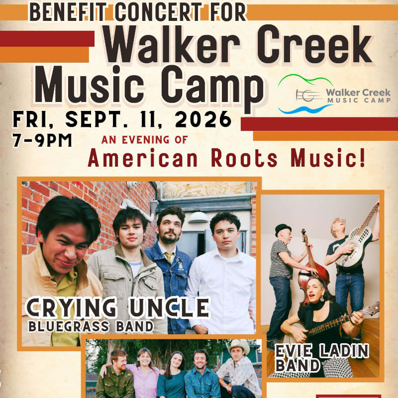 A poster for a benefit concert for Walker Creek Music Camp features a group photo of the Crying Uncle Bluegrass Band in the foreground and a photo of the Evie Ladin Band in the background, with event details at the top.