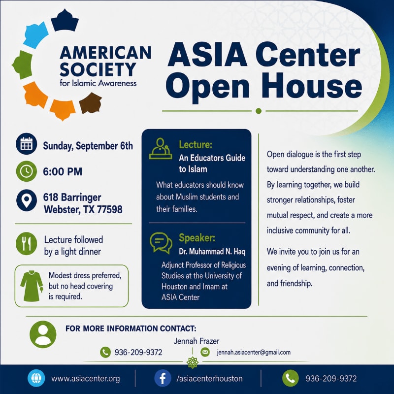 A flyer announces an "ASIA Center Open House" on Sunday, September 6th at 6:00 PM, featuring a lecture on "An Educators Guide to Islam" by Dr. Muhammad N. Haq, with a background of abstract colorful shapes and text.