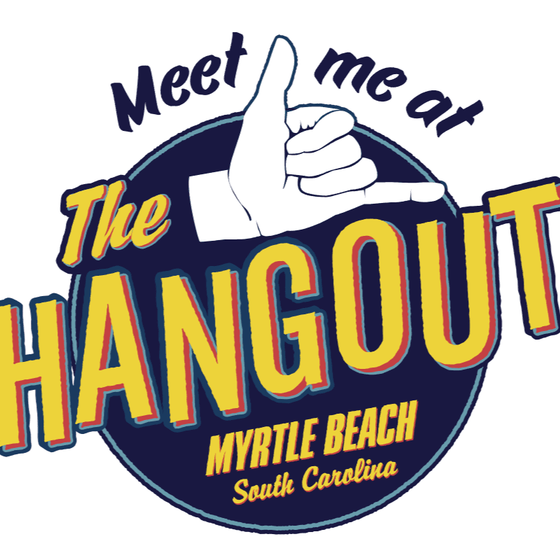 A white hand forms a shaka sign above the words "The Hangout" in yellow and red lettering, with "Meet me at" in blue above it, all set against a dark blue circle with "MYRTLE BEACH South Carolina" in yellow below.