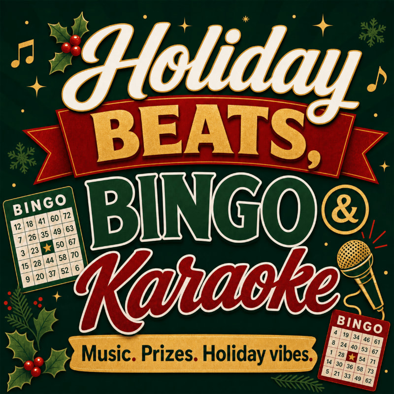 A festive graphic advertises "Holiday Beats, Bingo & Karaoke" with bingo cards and a microphone in the foreground against a dark green, holly-adorned background.